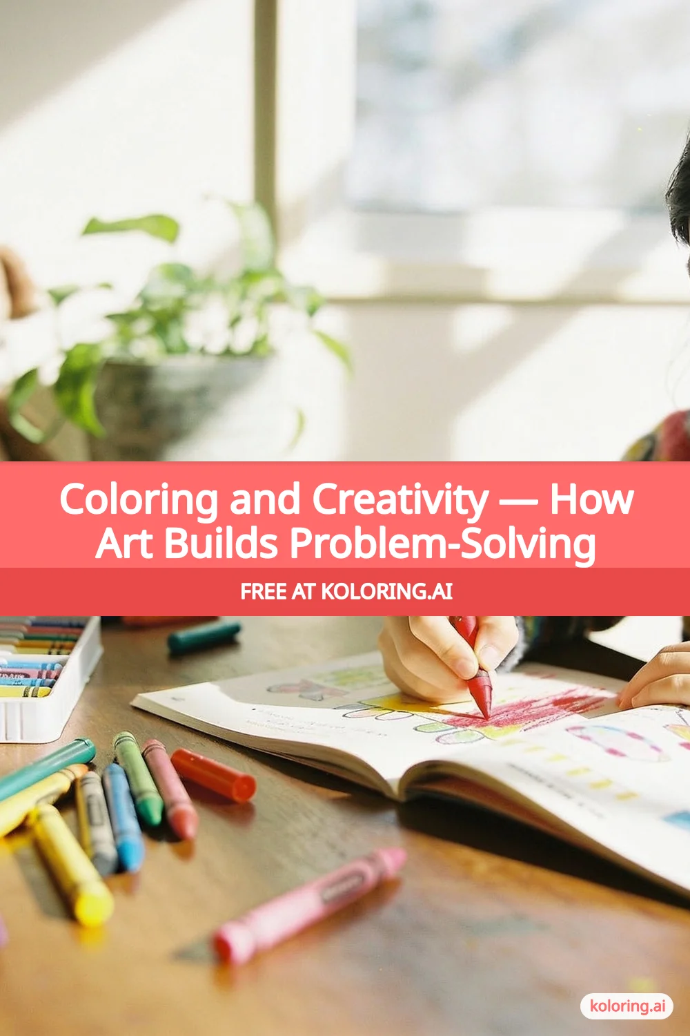 Pin this article: Coloring and Creativity — How Art Builds Problem-Solving